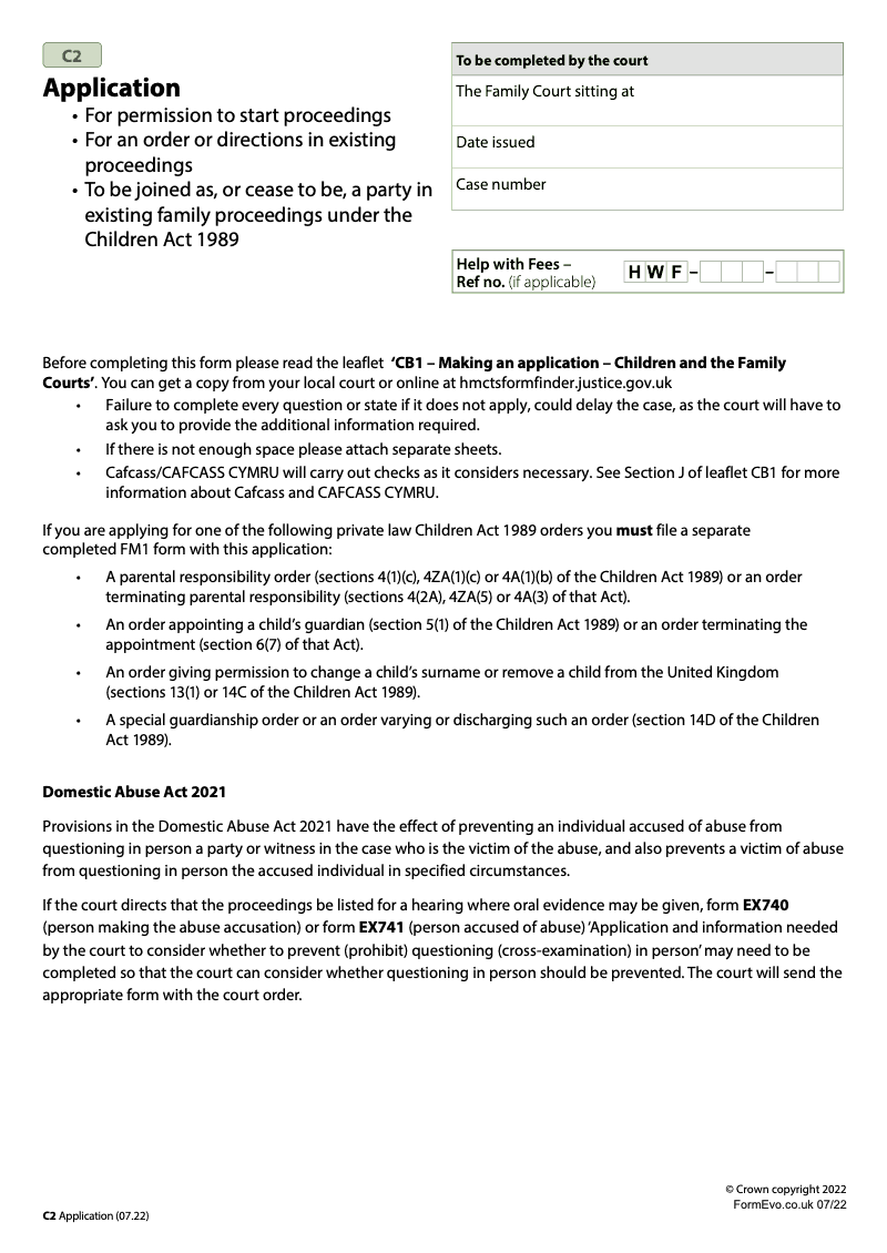 C2 Application For permission to start proceedings For an order or directions in existing proceedings To be joined as or cease to be a party in existing family proceedings under the Children Act 1989 preview