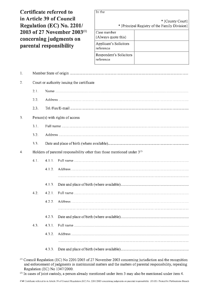 C60 Certificate referred to in Article 39 of Council Regulation EC No 2201 2003 of 27 November 2003 concerning judgments on parental responsibility preview