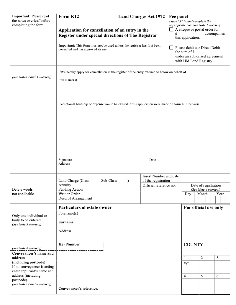 K12 Application for cancellation of an entry in the Register under special directions of The Registrar Land Charges Act 1972 preview