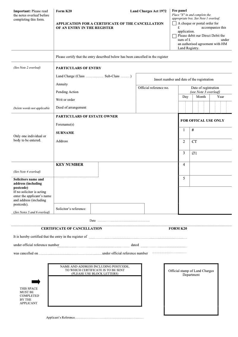 K20 Application for a certificate of the cancellation of an entry in the register Land Charges Act 1972 preview