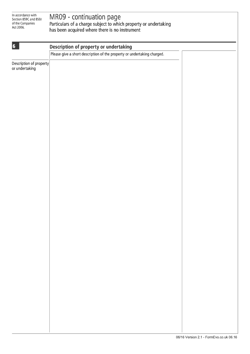 MR09 Continuation Page 3 Description of property or undertaking continuation page MR09 Particulars of a charge subject to which property or undertaking has been acquired where there is no instrument Section 859C and 859J preview