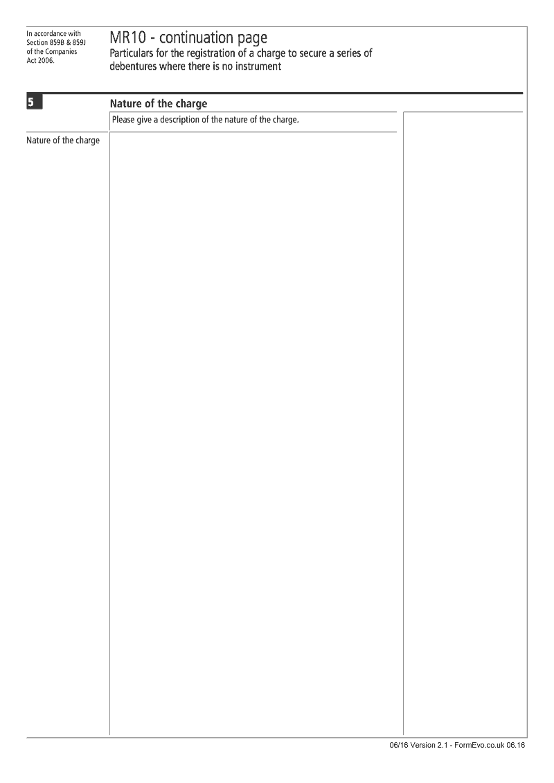 MR10 Continuation Page 1 Nature of the charge continuation page MR10 Particulars for the registration of a charge to secure a series of debentures where there is no instrument Section 859B and 859J preview